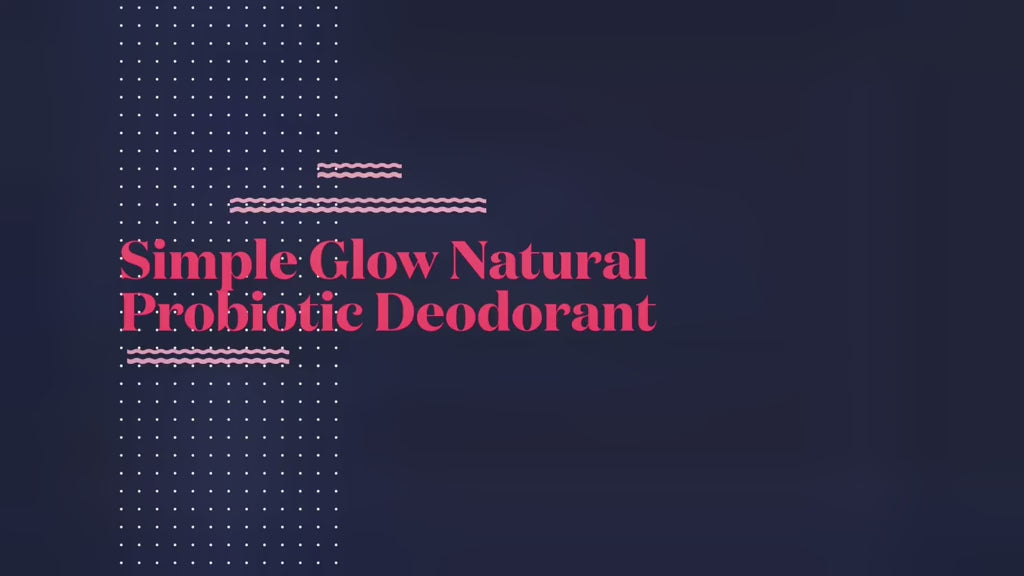Simple Glow Natural Deodorant Video