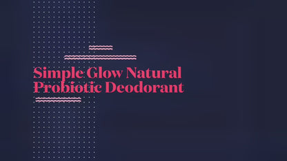 Simple Glow Natural Deodorant Video